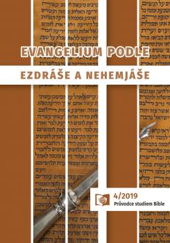 Průvodce studiem Bible 4/2019 (Jiří Moskala:Evangelium podle Ezdráše a Nehemjáše))